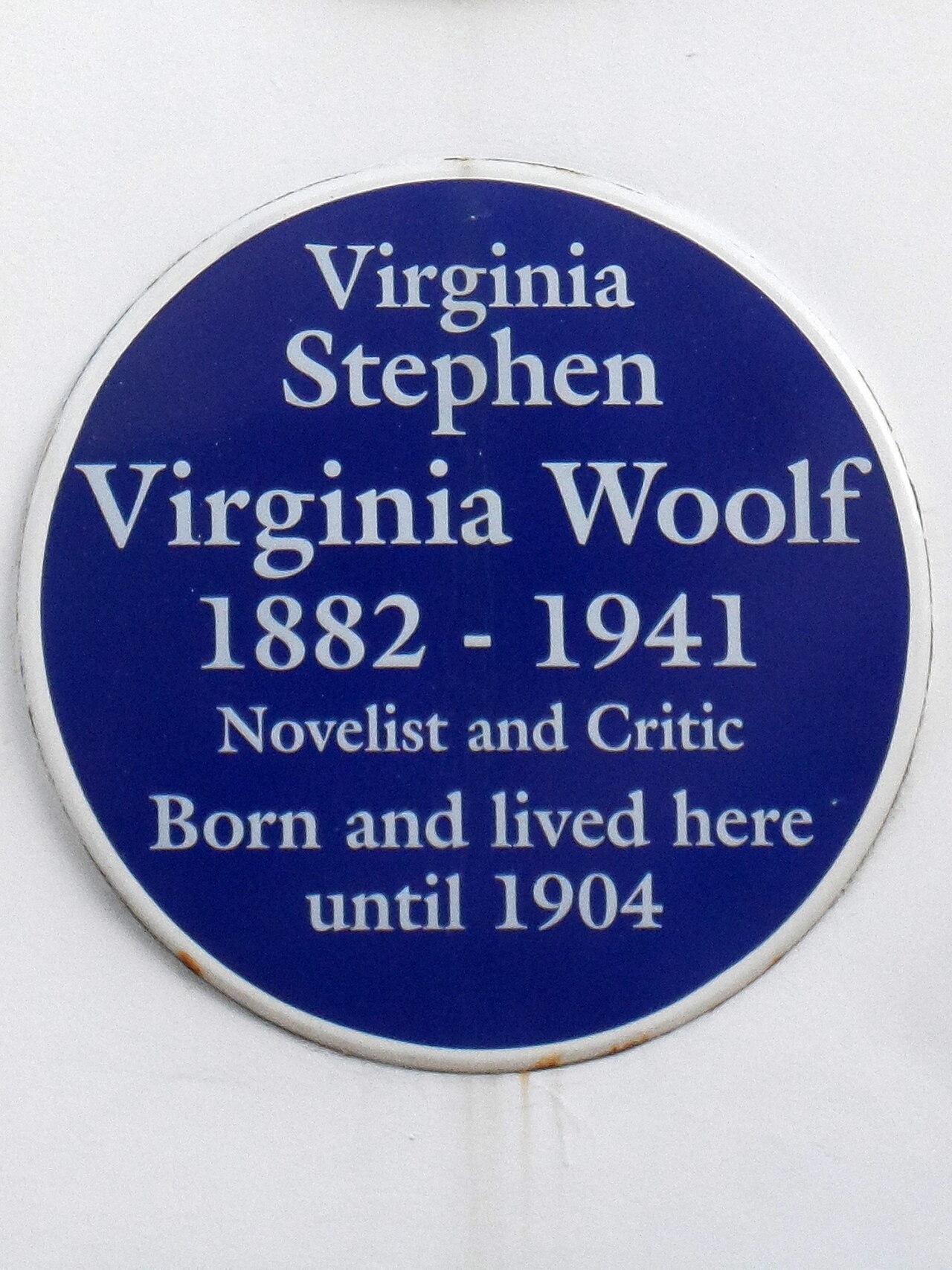 Virginia Stephen Virginia Woolf 1882-1941 Novelist and Critic born and lived here until 1904