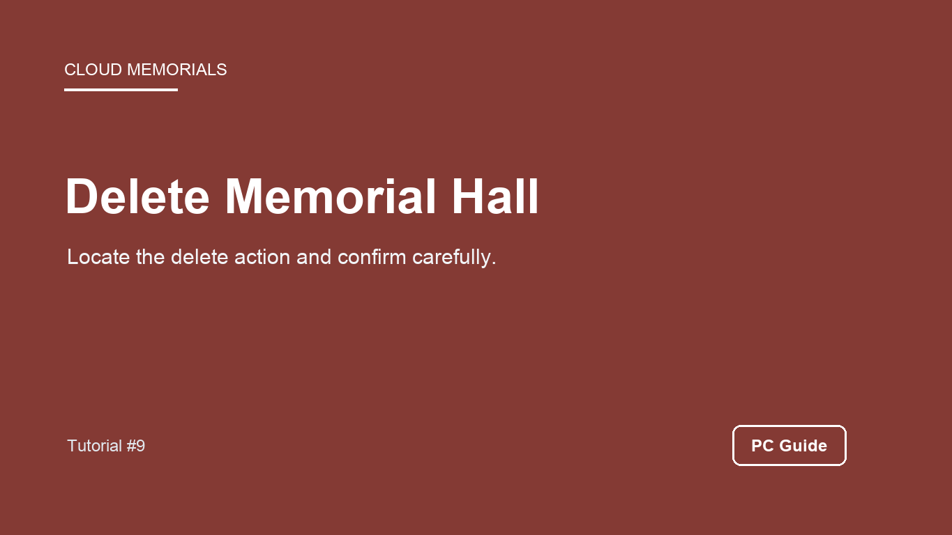 PC Memorial Hall Deletion Guide